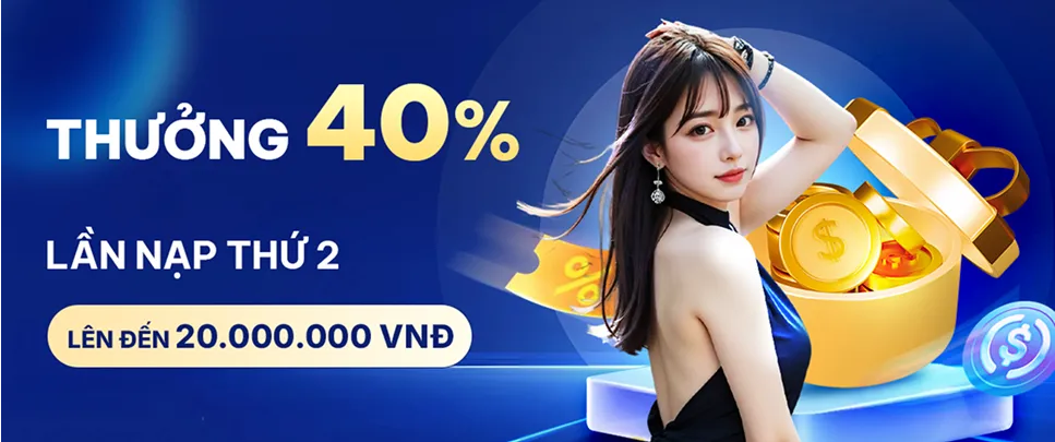 THƯỞNG 40% NẠP TIỀN LẦN 2